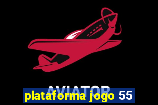 plataforma jogo 55